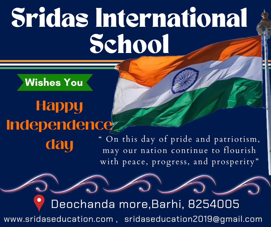 Sridas International School Celebrates Independence Day with Patriotic Zeal